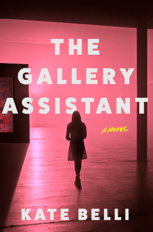 The Gallery Assistant The cover of Kate Belli's new release, The Gallery Assistant